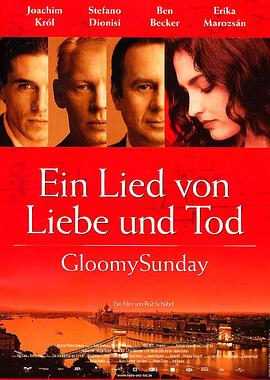 布達(dá)佩斯之戀 Gloomy Sunday - Ein Lied von Liebe und Tod[電影解說(shuō)]